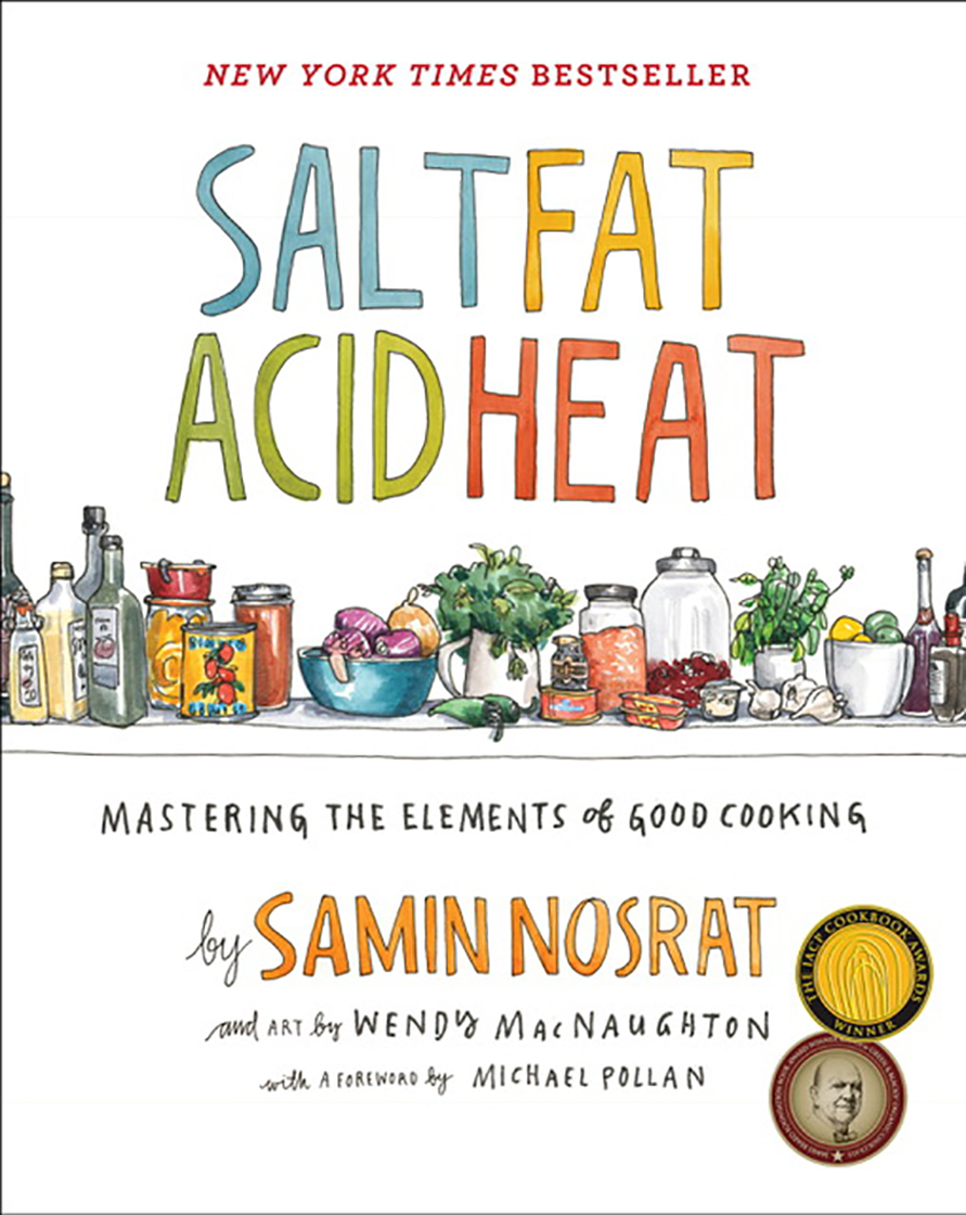 A Taste Of Salt Fat Acid Heat By Samin Nosrat Book Review 