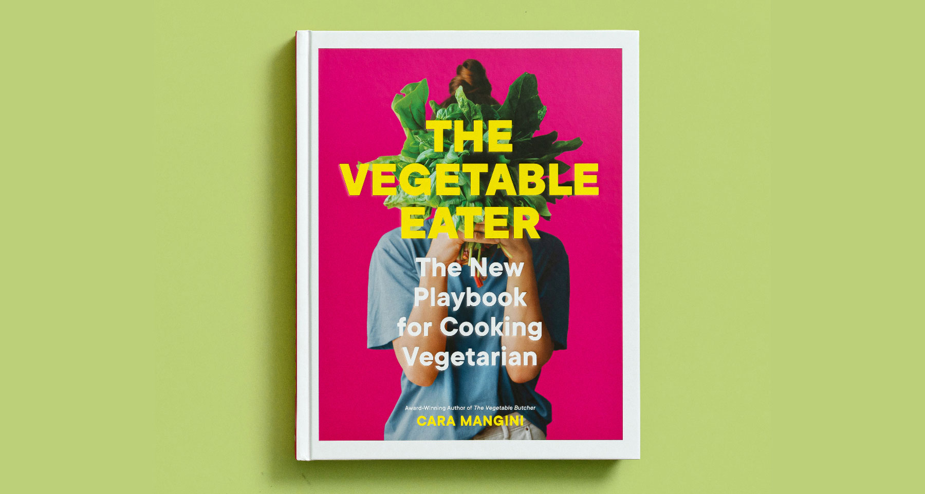 The Vegetable Eater Cookbook by Cara Mangini