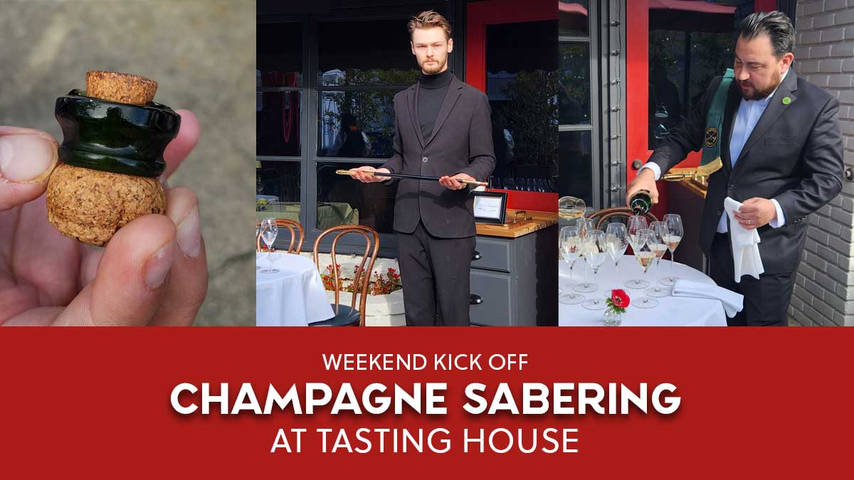 Champagne Sabering at Tasting House Every Friday